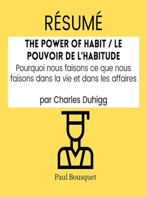 cover image of RÉSUMÉ--The Power of Habit / Le Pouvoir De L'Habitude